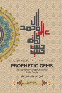 bokomslag Prophetic Gems: Advice from Prophet Muhammad and His Family