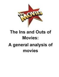 bokomslag The Ins and Outs of Movies: A general analysis of movies
