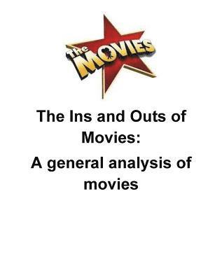 The Ins and Outs of Movies: A general analysis of movies 1