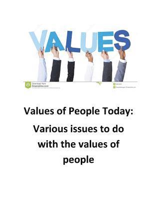 bokomslag Values of People Today: An analysis of what people value thesedays