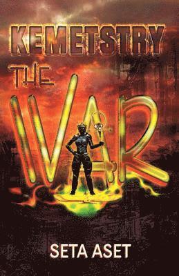 Kemetstry: The War 1