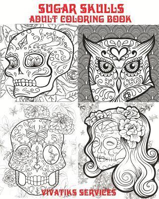 Sugar Skulls Adult Coloring Book 1