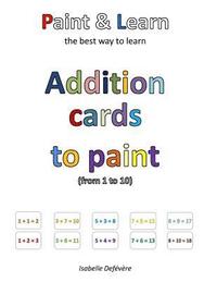 bokomslag Addition cards to paint (from 1 to 10)