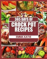 bokomslag Crock Pot: 365 Days of Crock Pot Recipes (Crock Pot, Crock Pot Recipes, Crock Pot Cookbook, Slow Cooker, Slow Cooker Cookbook, Sl