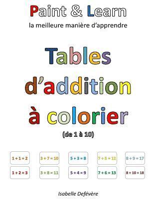 bokomslag Tables d'addition à colorier (de 1 à 10)