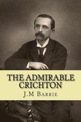 bokomslag The admirable Crichton