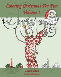 bokomslag Coloring Christmas For Fun - Volume 1: It's time to celebrate Christmas