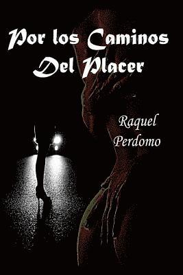 Raquel Perdomo, Mrv Editor Independiente - Por los caminos del placer, Häftad