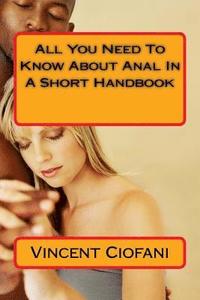 bokomslag All You Need To Know About Anal In A Short Handbook