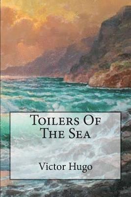 bokomslag Toilers Of The Sea