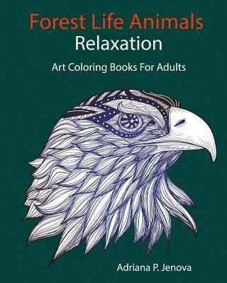 Adriana P. Jenova - Forest Life Animals: Art Coloring Books For Adults Relaxation, Häftad