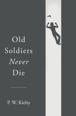 Old Soldiers Never Die 1