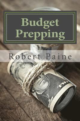 Robert Paine - Budget Prepping, Häftad