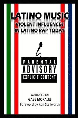 Latino Music: Violent Influences in Latino Rap Today 1