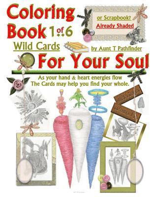 Coloring Book 1 of 6 Wild Cards For Your Soul 1