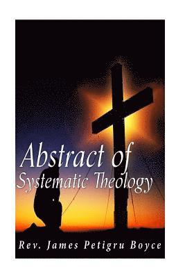 Abstract of Systematic Theology 1