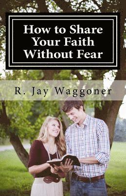 bokomslag How To Share Your Faith Without Fear