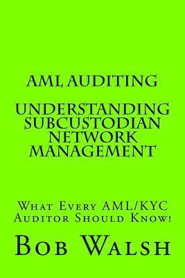 bokomslag AML Auditing - Understanding Subcustodian Network Management