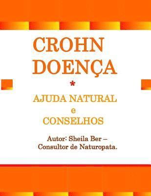 CROHN DOENÇA - Ajuda Natural e Conselhos. Sheila Ber - Consultor de Naturopata.: Portuguese Edition. 1