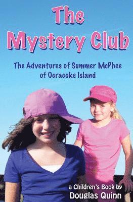 Douglas Quinn - The Adventures of Summer McPhee of Ocracoke Island--The Mystery Club, Häftad