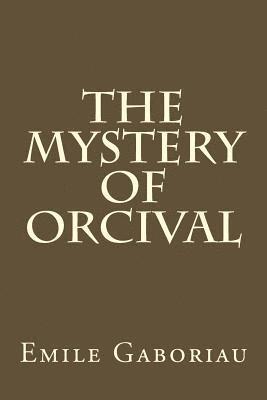 bokomslag The Mystery Of Orcival
