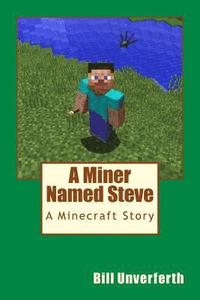 bokomslag A Miner Named Steve: A Minecraft Story