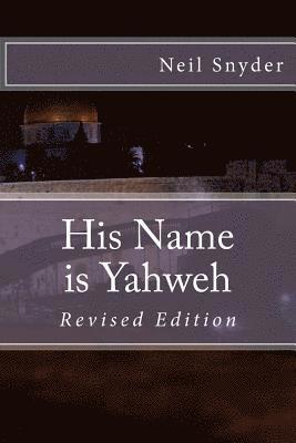 bokomslag His Name is Yahweh: Revised Edition