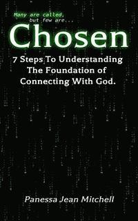 bokomslag Chosen: 7 Steps to Understanding the foundation to Connecting with God
