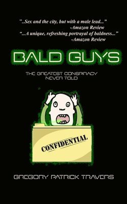 Bald Guys: The Greatest Conspiracy Never Told 1