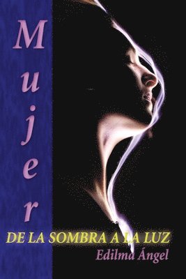 Edilma Angel - Mujer de la sombra a la luz, Häftad. Tillgänglighet: Lägg i varukorg