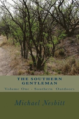 Michael Nesbitt - The Southern Gentleman: The Southern Outdoors, Häftad