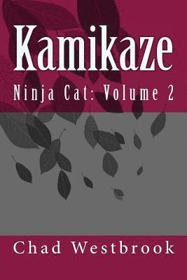 bokomslag Kamikaze: Ninja Cat: Volume 2