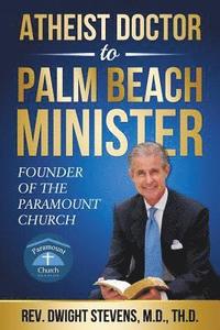 bokomslag Atheist Doctor to Palm Beach Minister