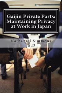 bokomslag Gaijin Private Parts: Maintaining Privacy at Work in Japan