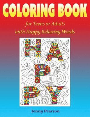 Jenny Pearson - Coloring Book for Teens or Adults with Happy Relaxing Words, Häftad