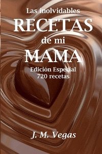 bokomslag Las Inolvidables Recetas de mi Mama