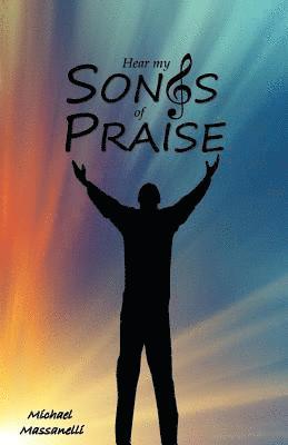 bokomslag Hear My Songs of Praise