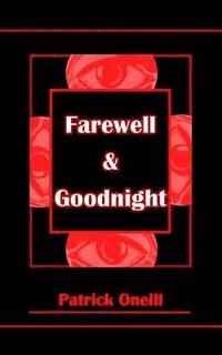 bokomslag Farewell & Goodnight