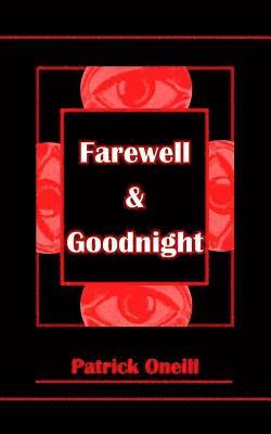 bokomslag Farewell & Goodnight