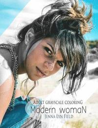 bokomslag Modern Woman: A Grayscale Coloring Book