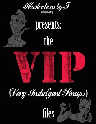 The V.I.P. files: Very Indulgent Pinups 1