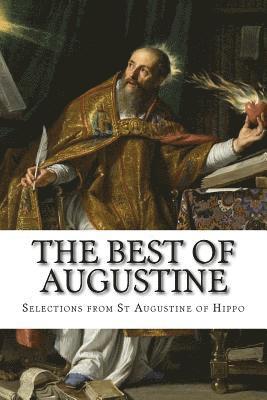 bokomslag The Best of Augustine: Selections from the Writings of St Augustine of Hippo