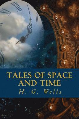 Tales of Space and Time 1