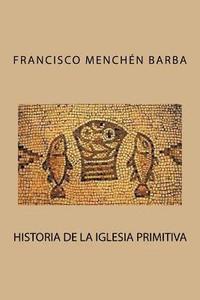bokomslag Historia de la Iglesia primitiva