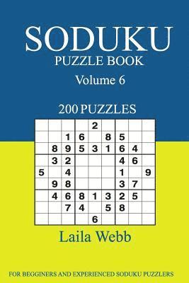 Sudoku Puzzle Book: [2017 Edition] 200 Puzzles Volume 6 1
