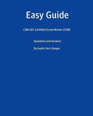 bokomslag Easy Guide: CSM-001 Certified Scrum Master (CSM): Questions and Answers