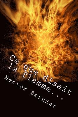 bokomslag Ce que disait la flamme...