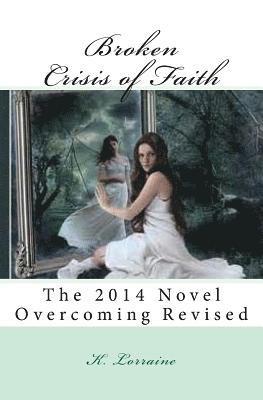 Broken: The 2011 Novel Overcoming Revised