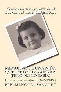 bokomslag Memorias de una niña que perdió la guerra (pero no lo sabía): Primeros recuerdos (1942-1949)