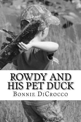 Rowdy and His Pet Duck 1